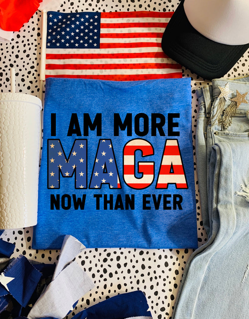 I am More MAGA now than ever