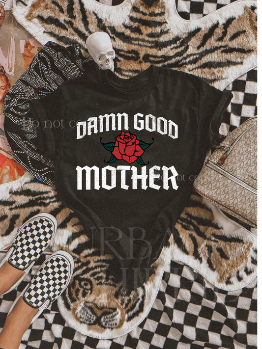 Damn Good Mother Tee