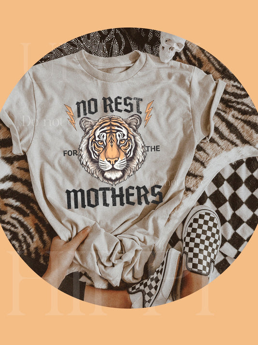 No Rest For The Mothers Tee🖤